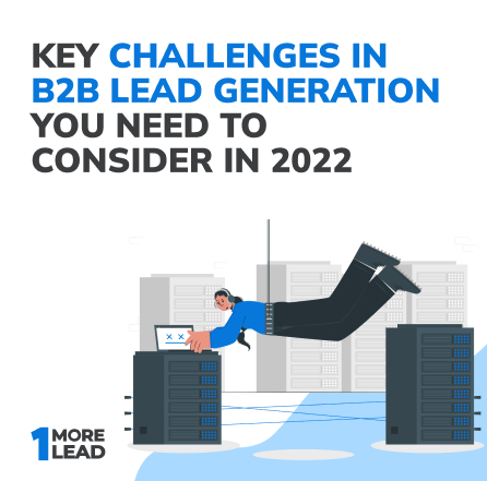 <a href='https://onemorelead.com/key-challenges-in-b2b-lead-generation-you-need-to-consider-in-2021/'>Key Challenges In B2B Lead Generation You Need To Consider in 2022</a>
