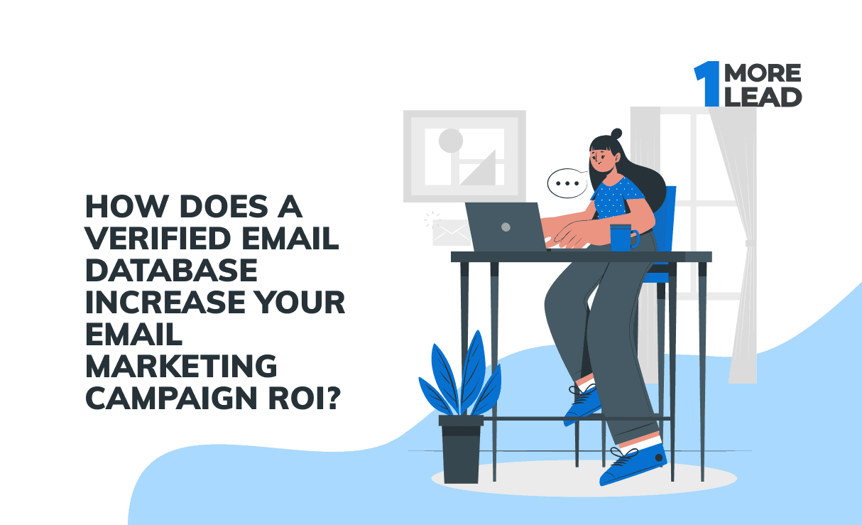 <a href='https://onemorelead.com/how-does-a-verified-email-database-increase-your-email-marketing-campaign-roi/'>How Does A Verified Email Database Increase Your Email Marketing Campaign ROI?</a>