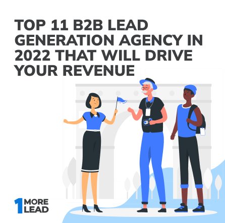 <a href='https://onemorelead.com/top-11-b2b-lead-generation-agency-in-2021-that-will-drive-your-revenue/'>Top 11 B2B Lead Generation Agency In 2022 That Will Drive Your Revenue</a>