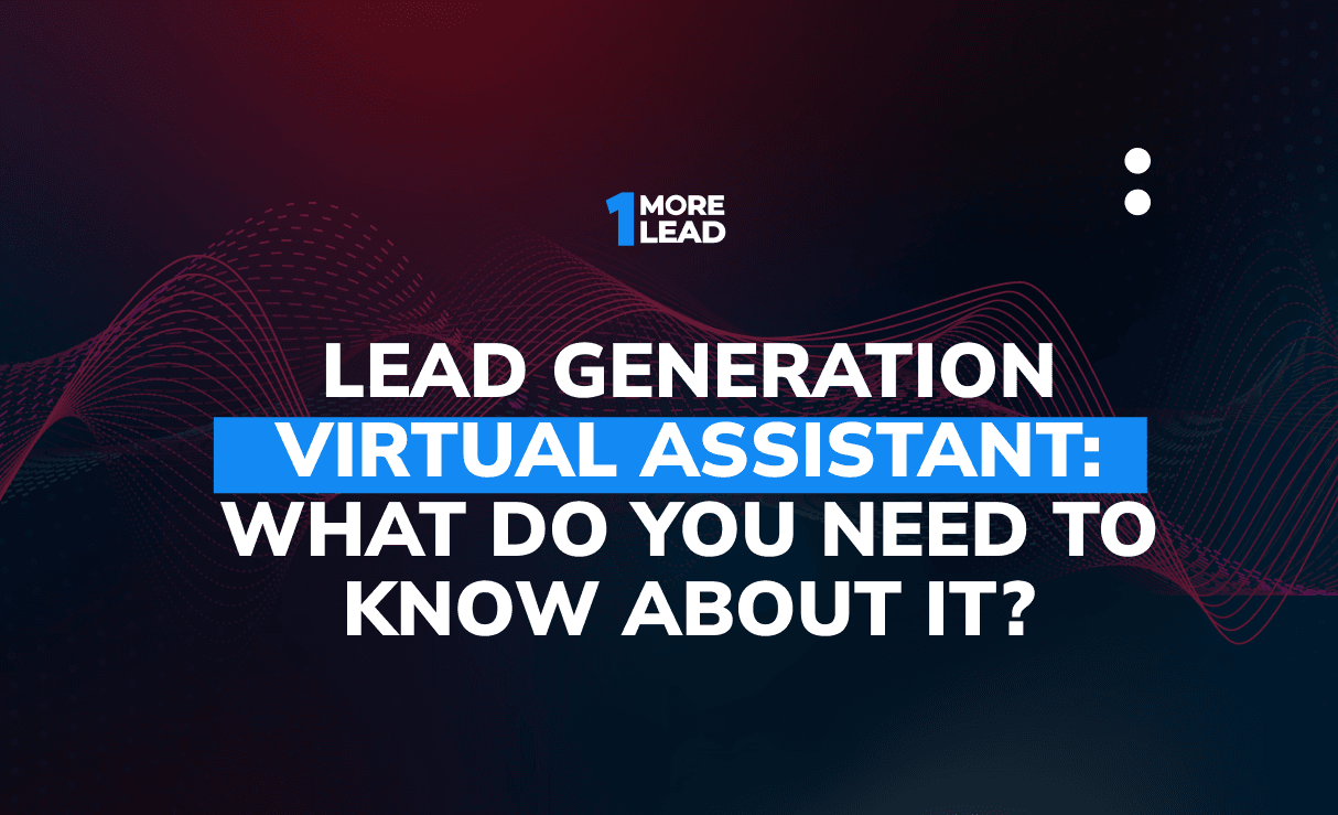 <a href='https://onemorelead.com/lead-generation-virtual-assistant-what-do-you-need-to-know-about-it/'>Lead Generation Virtual Assistant: What Do You Need To Know About It?</a>
