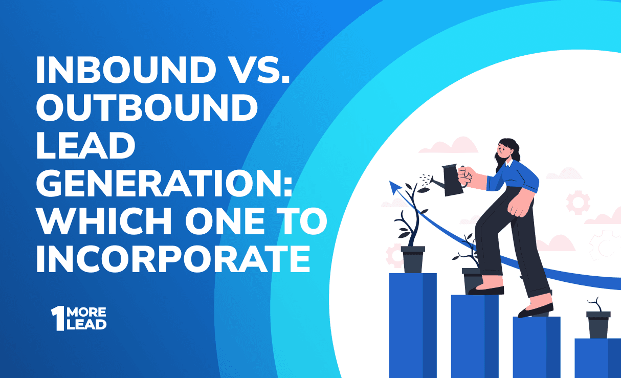 <a href='https://onemorelead.com/inbound-vs-outbound-lead-generation-which-one-to-incorporate/'>Inbound Vs. Outbound Lead Generation: Which One to Incorporate</a>