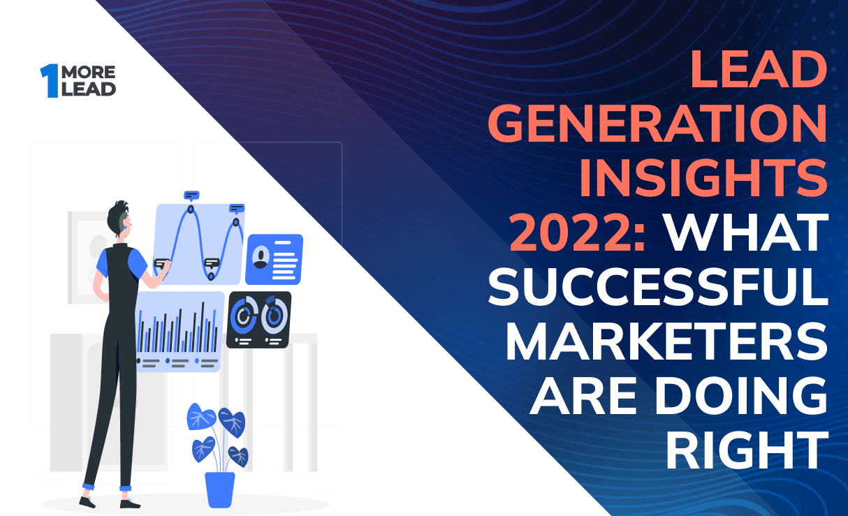 <a href='https://onemorelead.com/lead-generation-insights-2022-what-successful-marketers-are-doing-right/'>Lead Generation Insights 2022: What Successful Marketers Are Doing Right</a>