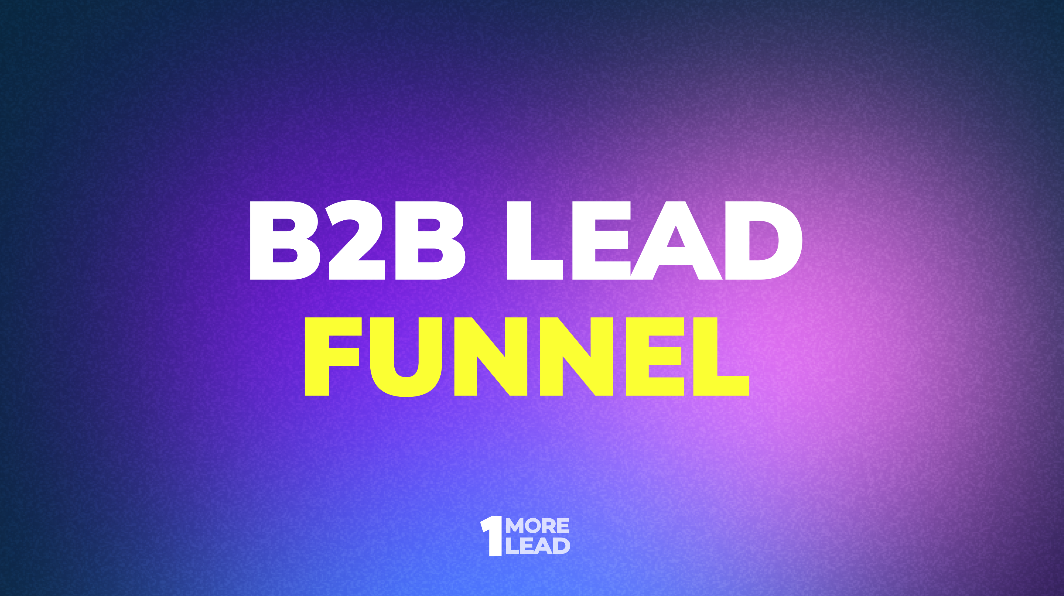 <a href='https://onemorelead.com/b2b-lead-funnel/'>B2B Lead Funnel: A Comprehensive Guide</a>